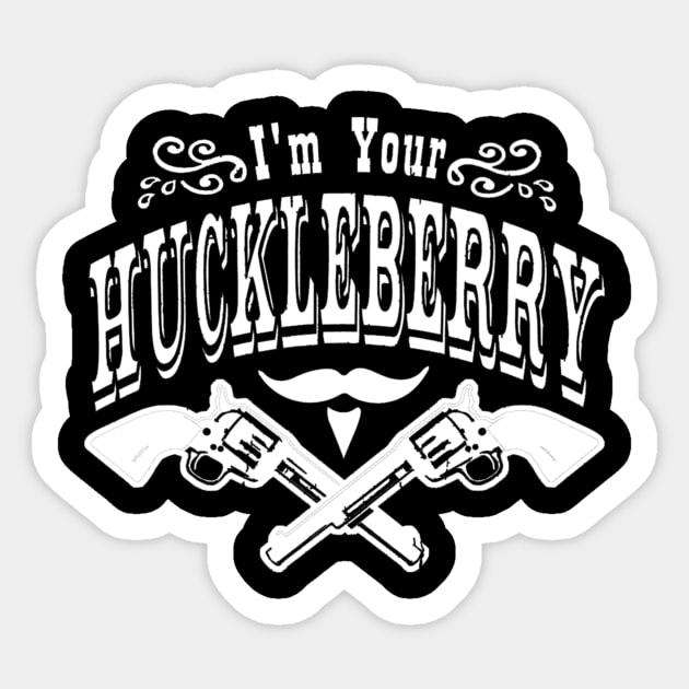 Vintage I'm Your Huckleberry Cowboy Gifts Men Women Sticker by BondarBeatboxer